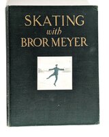 SKATING WITH BROR MEYER - SWEDISH FIGURE SKATING CHAMPION - SIGNED & INSCRIBED to VICTOR LINDQUIST, SWEDISH SKATER & OLYMPICS FIGURE SKATING REFEREE by Bror Meyer