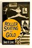 Another image of ROLLER SKATING & ROLLER RINKS - Three Vintage Signed & Inscribed Books - Association to San Francisco's long gone SKATELAND-at-the-BEACH by David H. Lewis, et al.